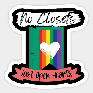 No Closets, Just Open Hearts Pride Design Sticker